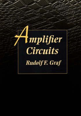 Amplifier Circuits By Rudolf F. Graf 9780750698771 (Paperback)