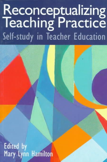 Reconceptualizing Teaching Practice 9780750708685 (Paperback)