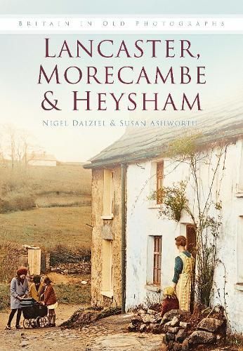 Lancaster, Morecombe & Heysham By Susan Ashworth, Nigel Dalziel
