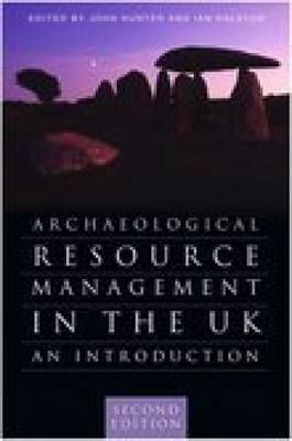 Archaeological Resource Management in the UK By John Hunter (Hardback)