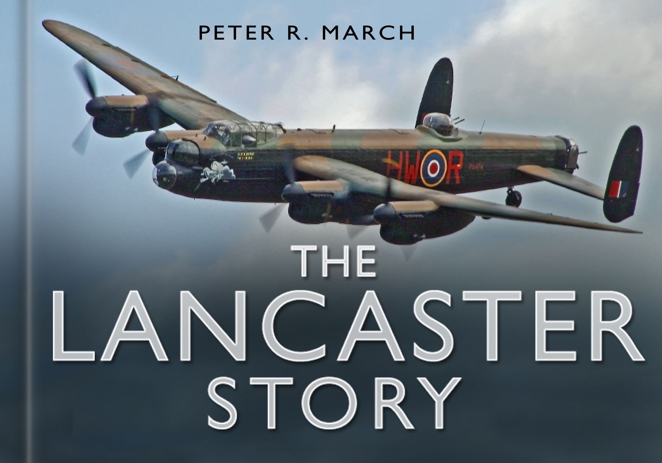 The Lancaster Story By Peter R. March 9780750947602 (Hardback)