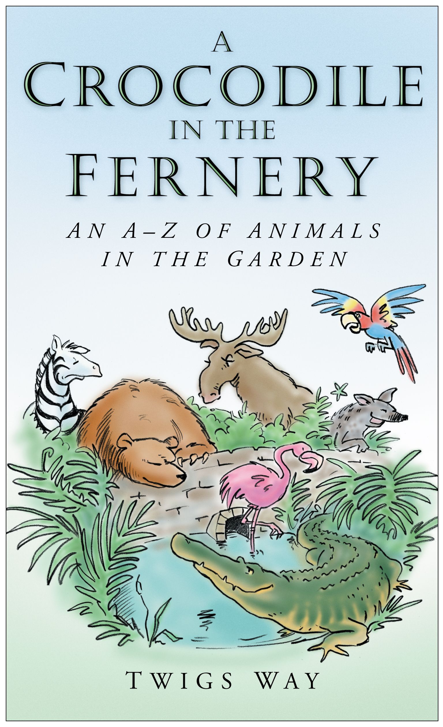 A Crocodile in the Fernery By Twigs Way 9780750948722 (Hardback)