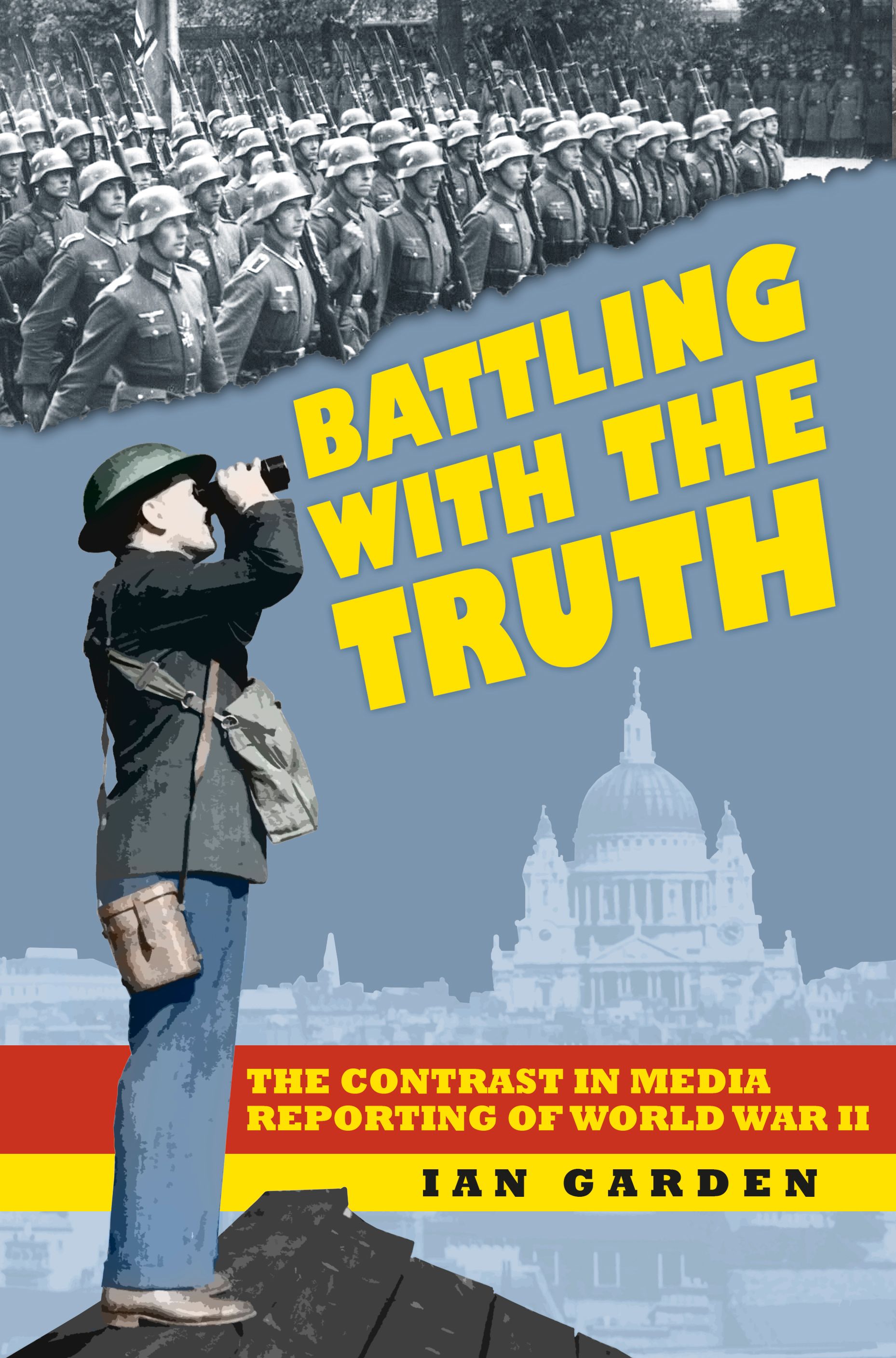 Battling with the Truth By Ian Garden 9780750956321 (Paperback)