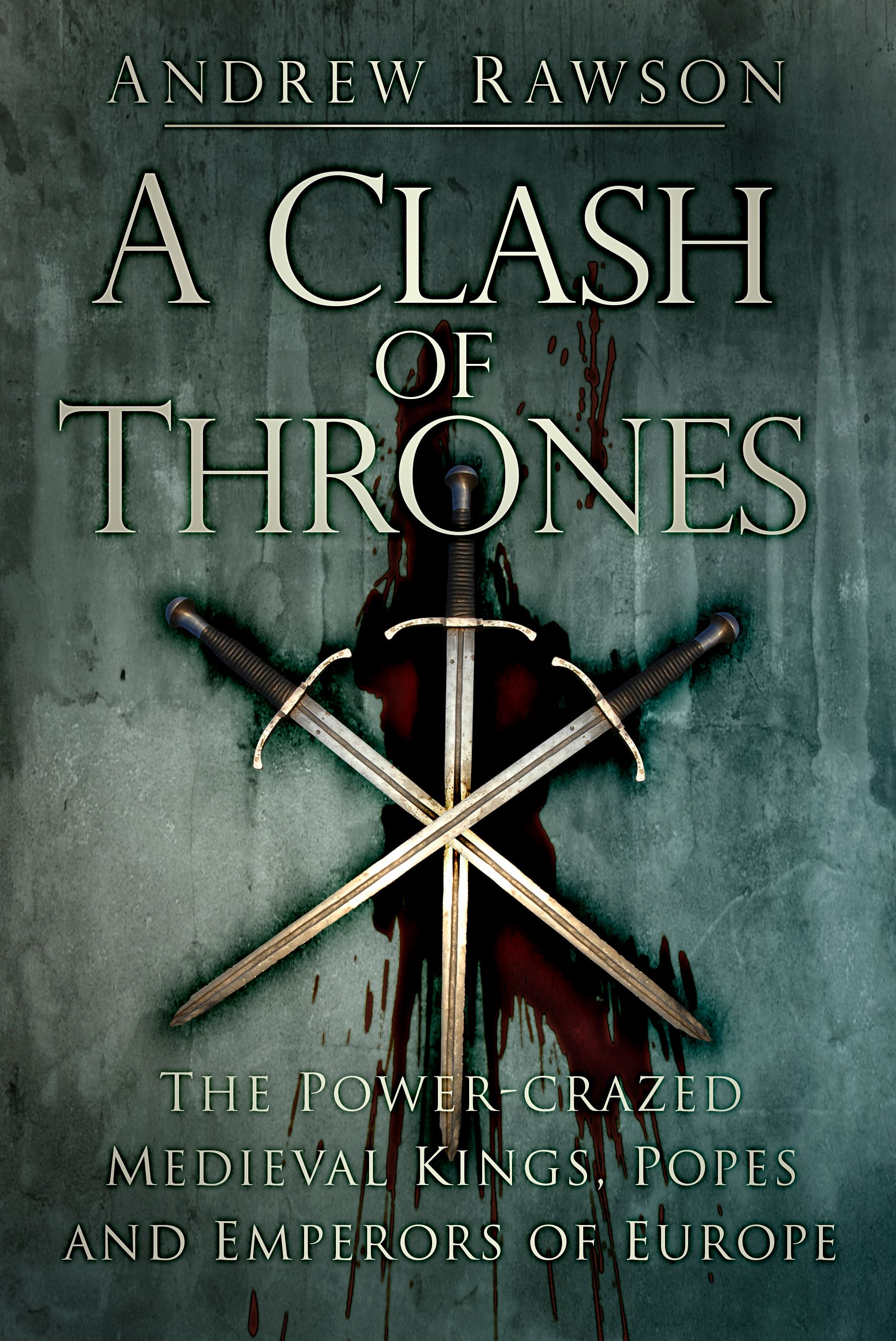 A Clash of Thrones By Andrew Rawson 9780750962285 (Paperback)