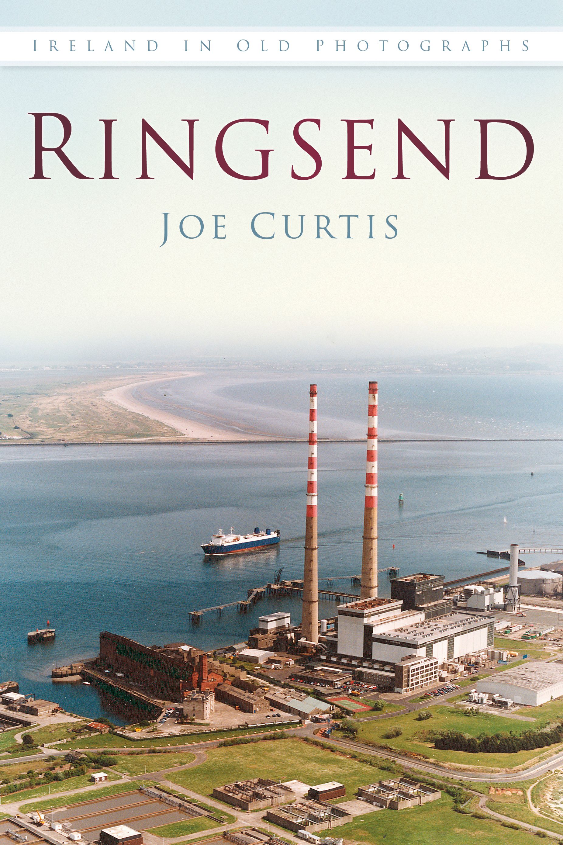 Ringsend By Joe Curtis 9780750984119 (Paperback)