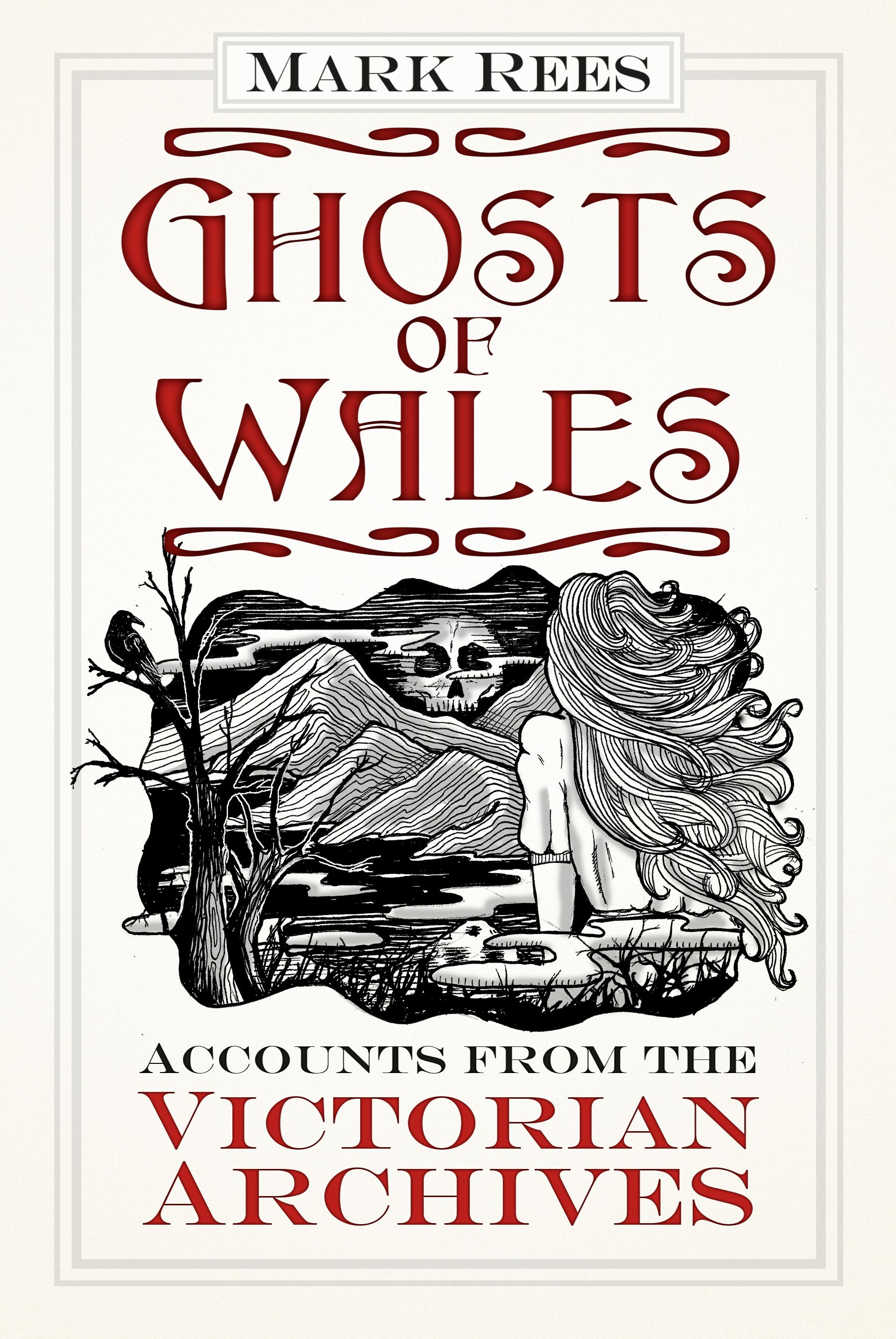 Ghosts of Wales By Mark Rees 9780750984188 (Paperback)
