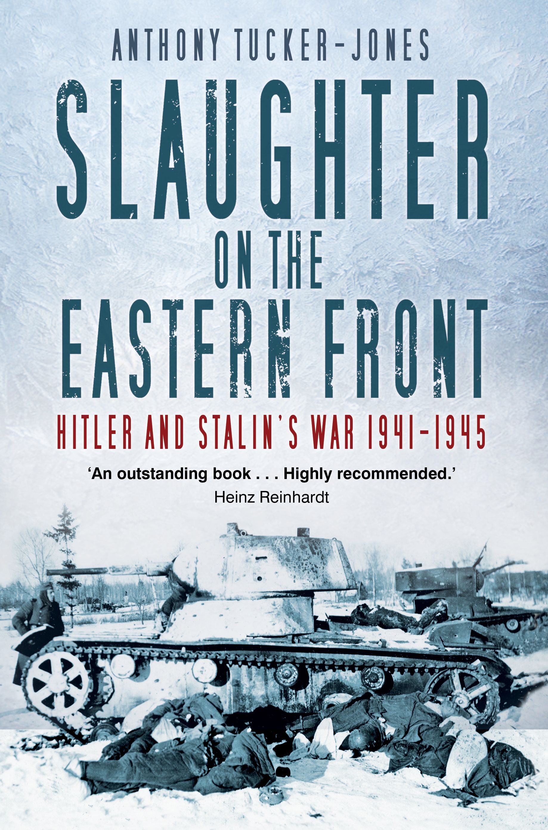 Slaughter on the Eastern Front By Anthony Tucker-Jones 9780750992695