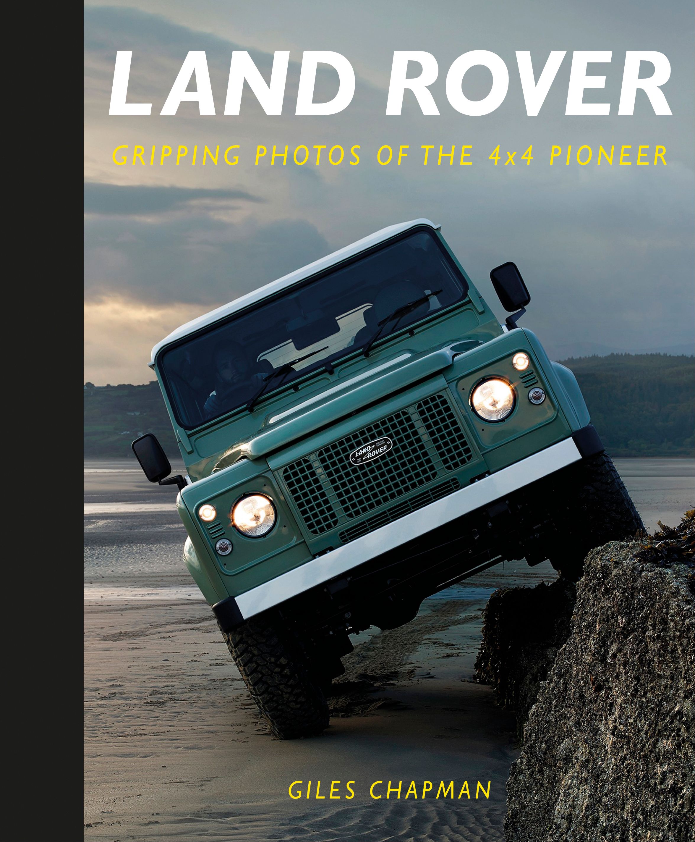 Land Rover By Giles Chapman 9780750993197 (Hardback)