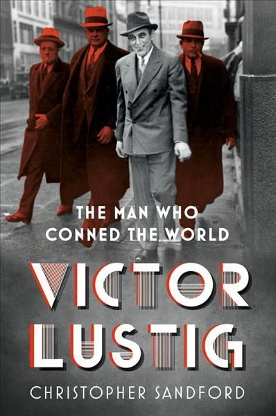 Victor Lustig By Christopher Sandford 9780750993678 (Hardback)