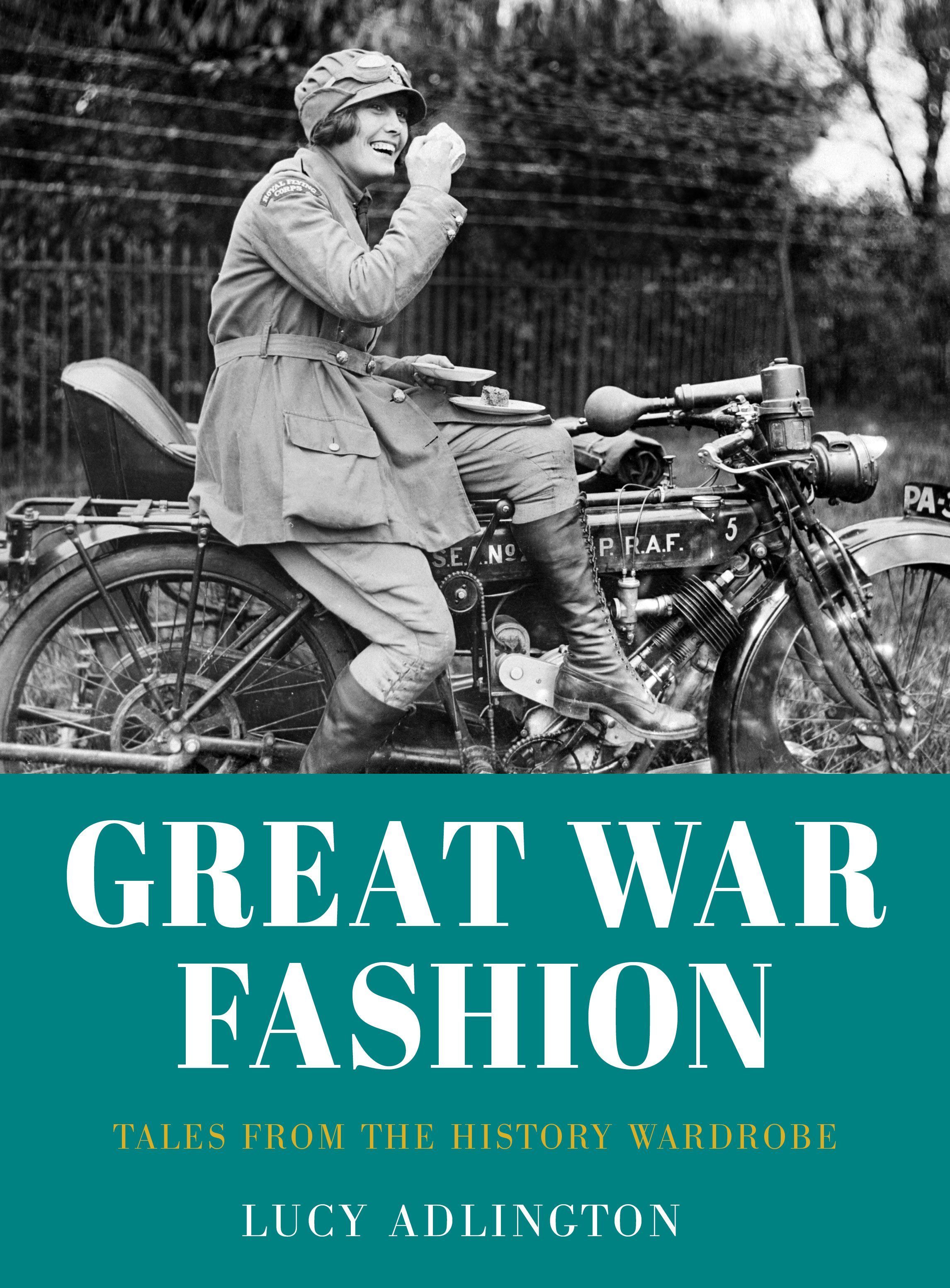Great War Fashion By Lucy Adlington 9780750999359 (Paperback)