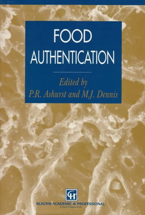 Food Authentication By P. R. Ashurst, J. Dennis 9780751403411