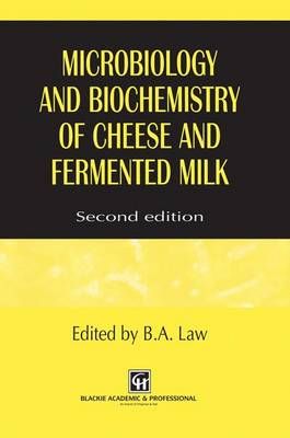 Microbiology and Biochemistry of Cheese and Fermented Milk (Hardback)