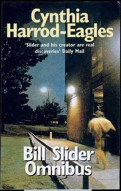 The Bill Slider Omnibus By Cynthia Harrod-Eagles 9780751526769