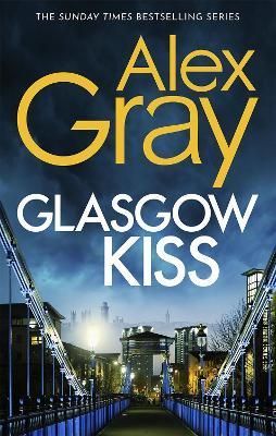 Glasgow Kiss By Alex Gray 9780751540772 (Paperback)