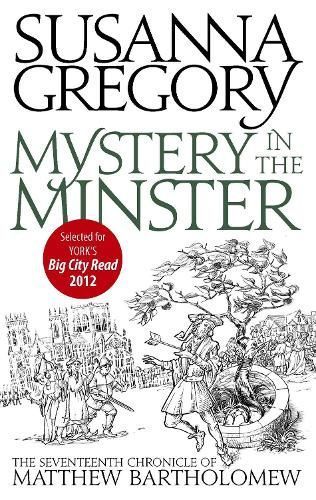 Mystery in the Minster By Susanna Gregory 9780751542592 (Paperback)