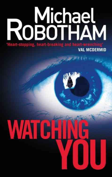 Watching You By Michael Robotham 9780751547245 (Paperback)