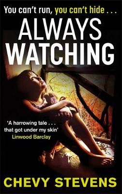 Always Watching By Chevy Stevens 9780751549881 (Paperback)