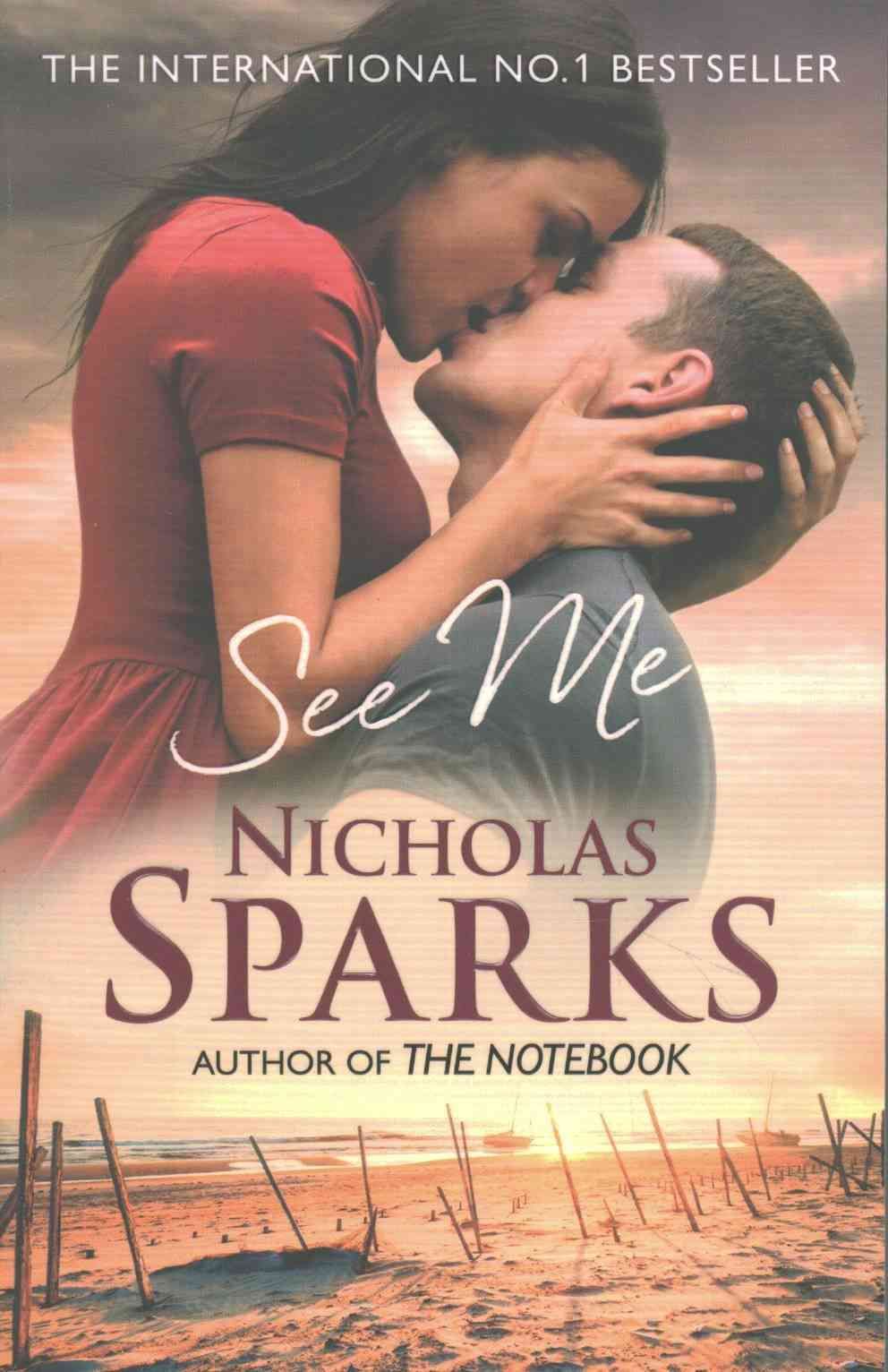 See Me By Nicholas Sparks 9780751550009 (Paperback)