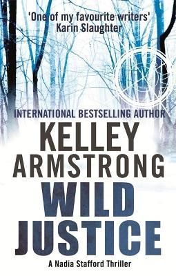 Wild Justice By Kelley Armstrong 9780751550092 (Paperback)