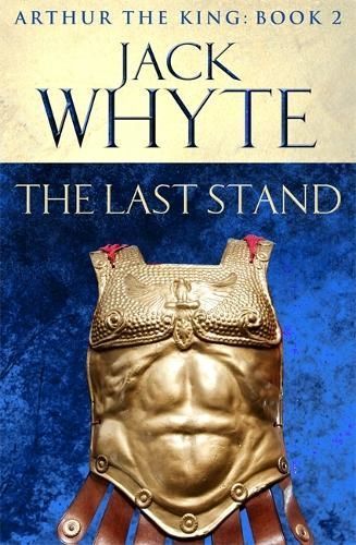 The Last Stand By Jack Whyte 9780751550825 (Paperback)