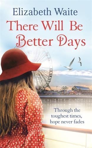 There Will Be Better Days By Elizabeth Waite 9780751556902 (Paperback)