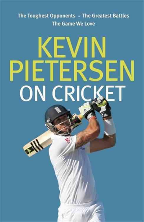 Kevin Pietersen on Cricket By Kevin Pietersen 9780751562033