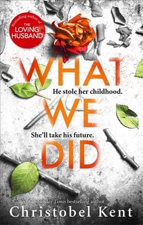 What We Did By Christobel Kent 9780751568806 (Paperback)