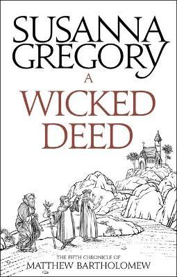 A Wicked Deed By Susanna Gregory 9780751569391 (Paperback)