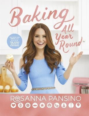 Baking All Year Round By Rosanna Pansino 9780751574005 (Hardback)