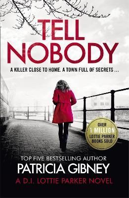 Tell Nobody By Patricia Gibney 9780751577525 (Paperback)