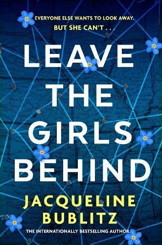 Leave the Girls Behind By Jacqueline Bublitz 9780751581713 (Hardback)