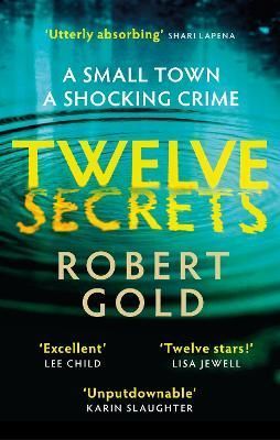 Twelve Secrets By Robert Gold 9780751582772 (Paperback)