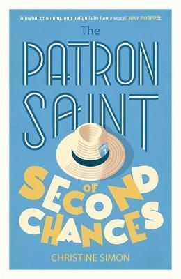 The Patron Saint of Second Chances By Christine Simon 9780751582932