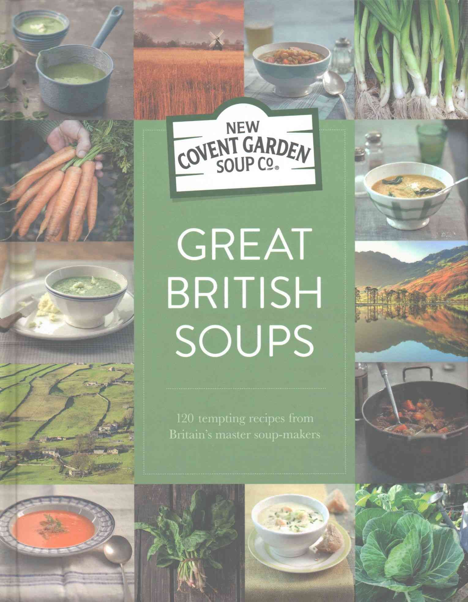 Great British Soups By New Covent Garden Soup Company 9780752265711