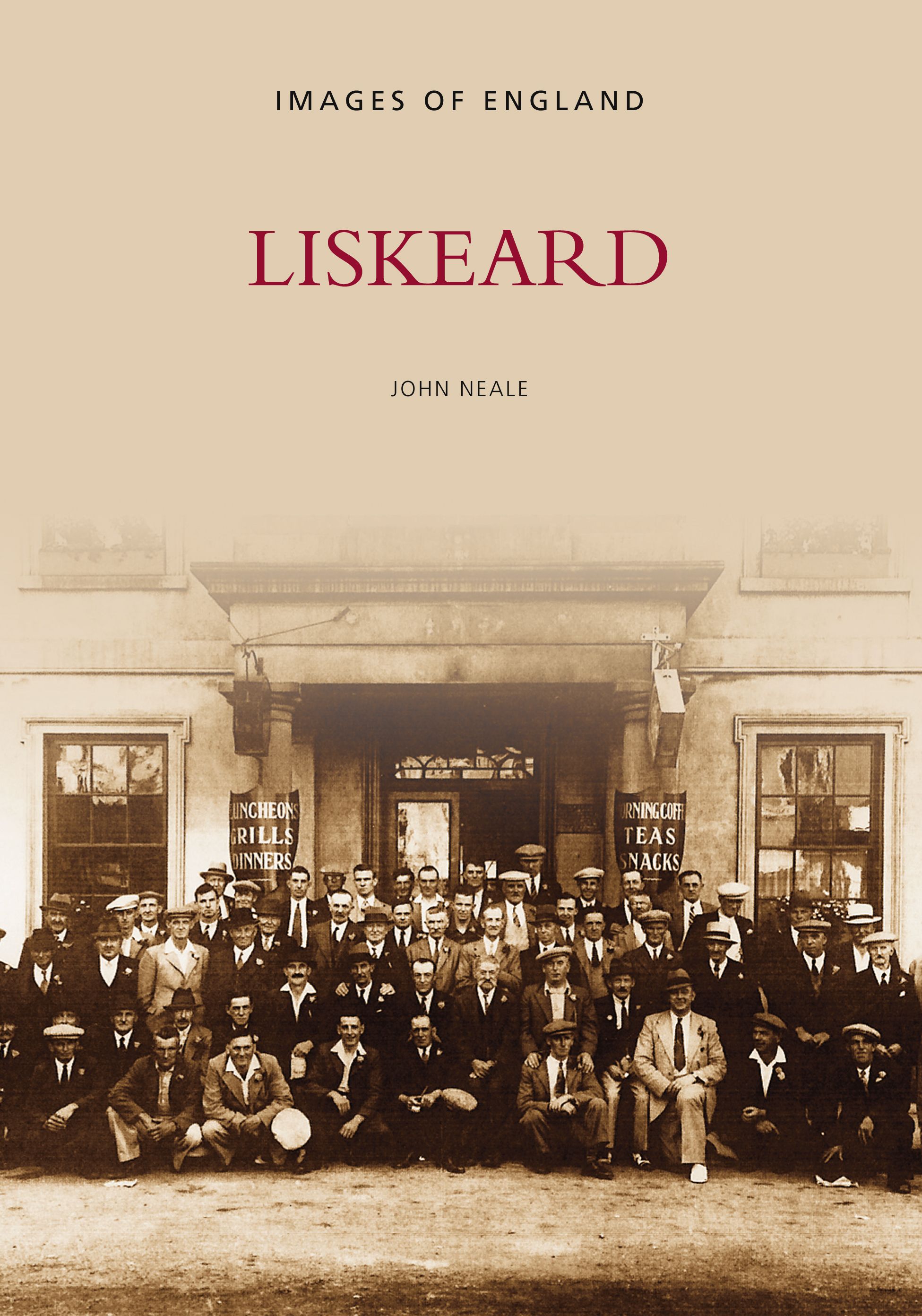 Liskeard By John Neale 9780752410340 (Paperback)