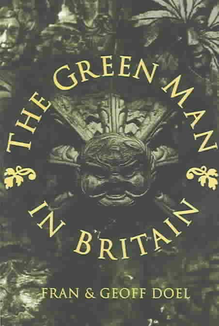 The Green Man in Britain By Fran Doel 9780752419169 (Paperback)