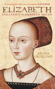 Elizabeth By Arlene Okerlund 9780752438078 (Paperback)