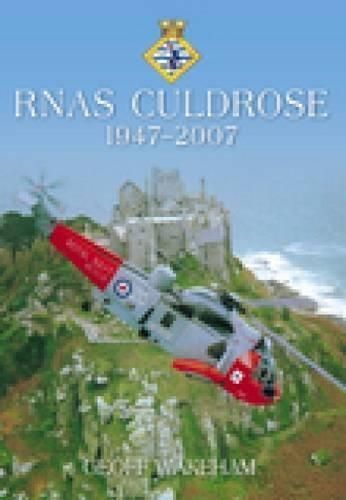 RNAS Culdrose 1947-2007 By Geoff Wakeham 9780752443812 (Paperback)
