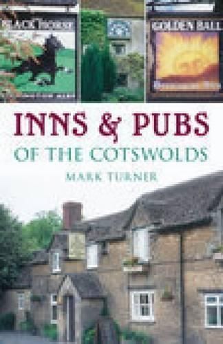 Inns and Pubs of the Cotswolds By Mark Turner 9780752444659