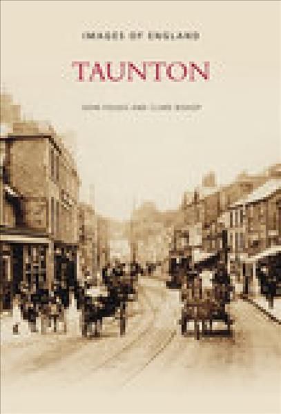 Taunton By John Folkes 9780752445069 (Paperback)