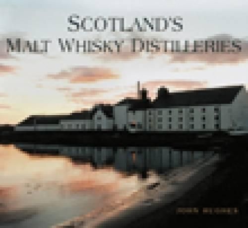 Scotland's Malt Whisky Distilleries By Jonathan Hughes 9780752450544