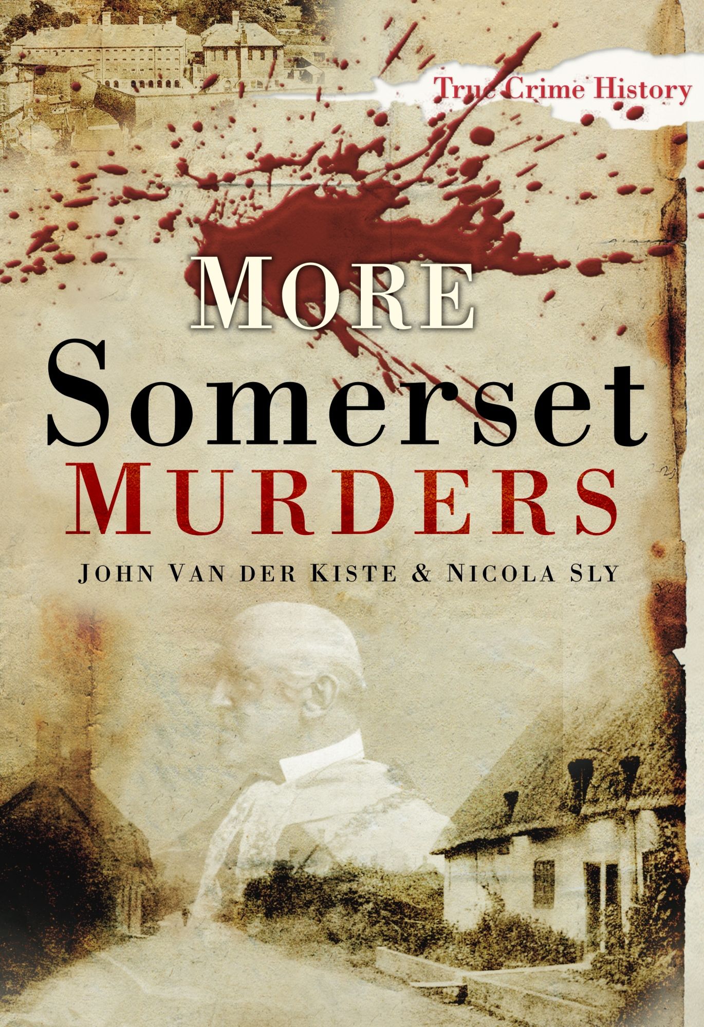 More Somerset Murders By Nicola Sly 9780752457420 (Paperback)