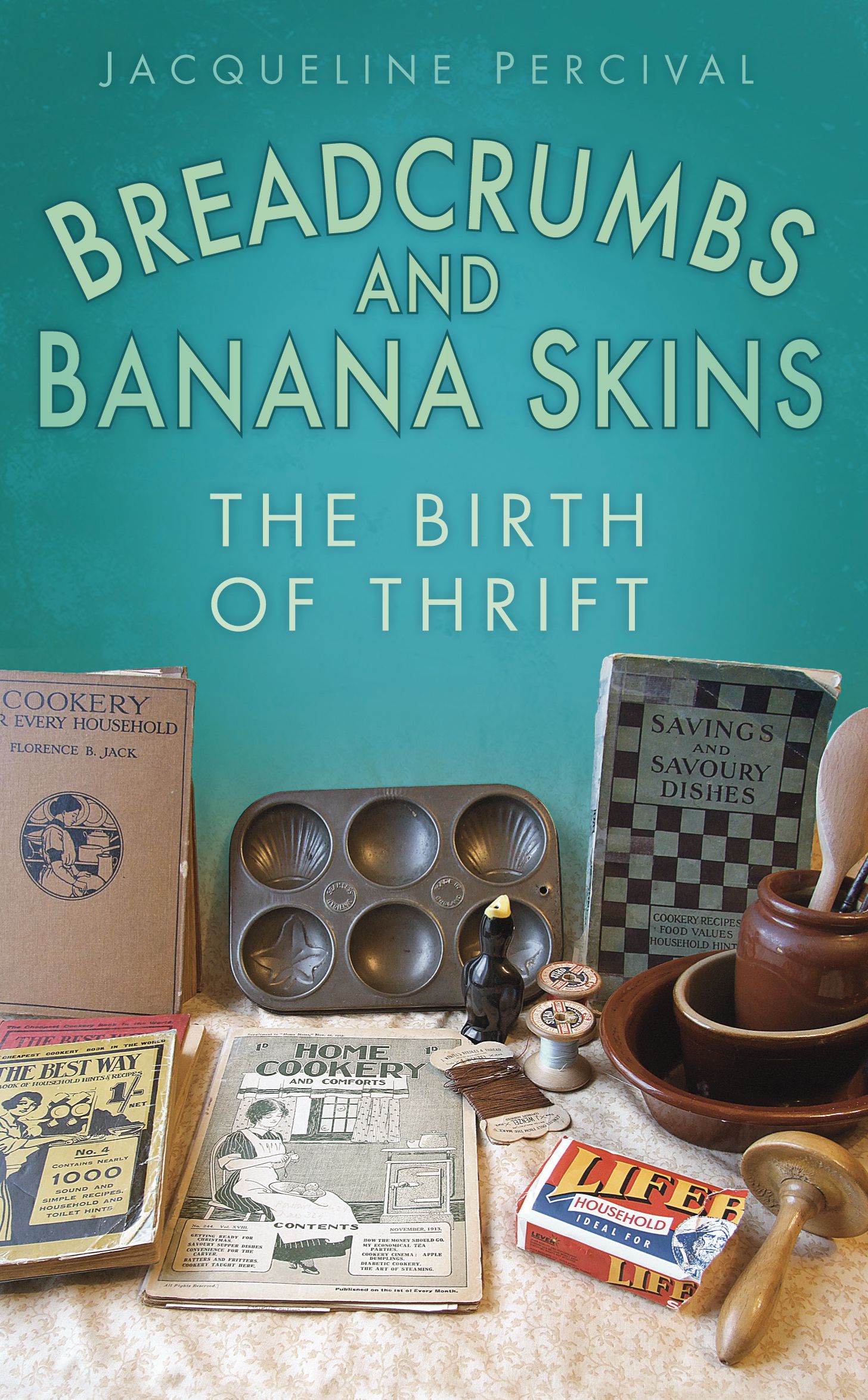 Breadcrumbs and Banana Skins By Jacqueline Percival 9780752457819