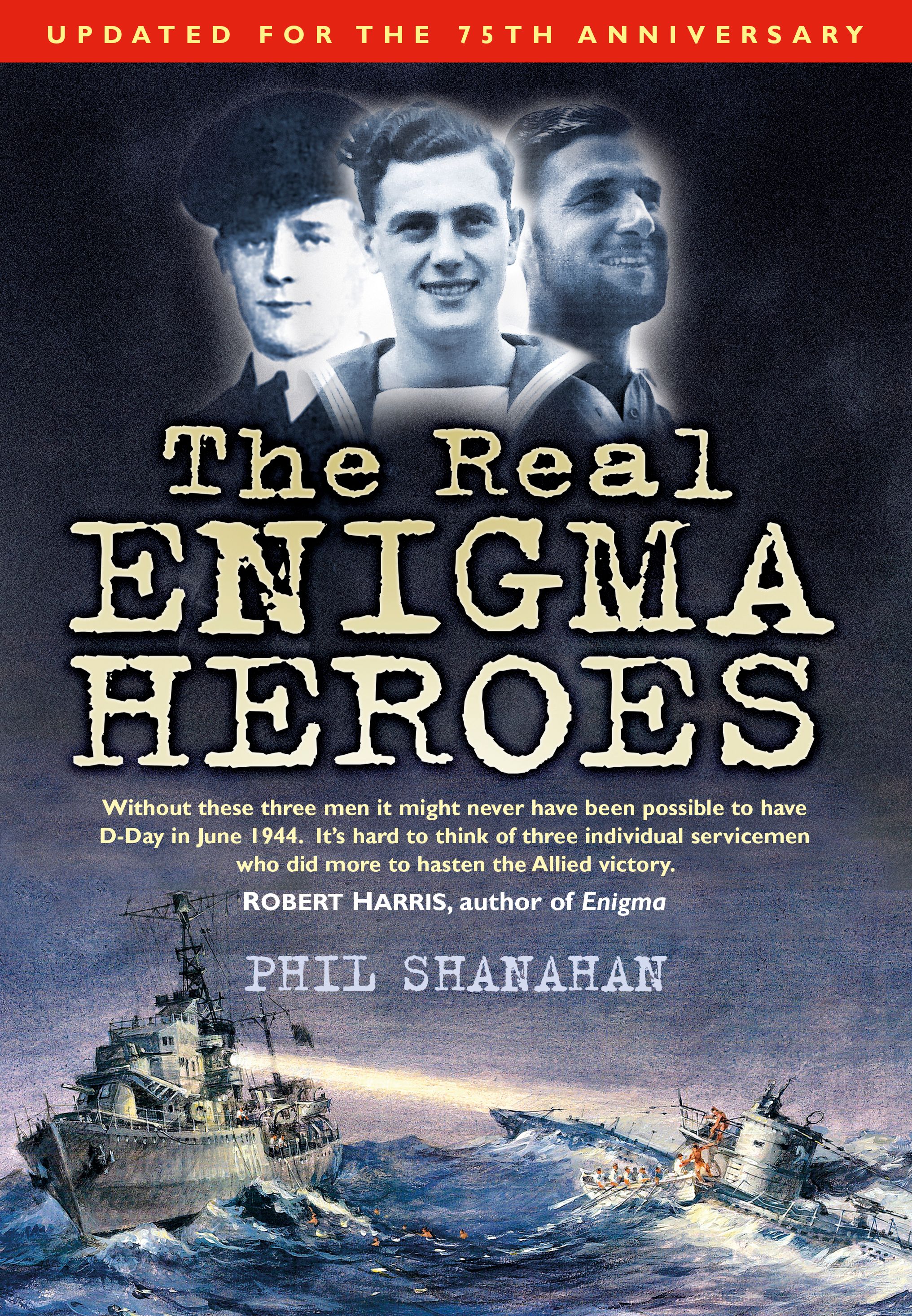 The Real Enigma Heroes By Phil Shanahan 9780752457857 (Paperback)