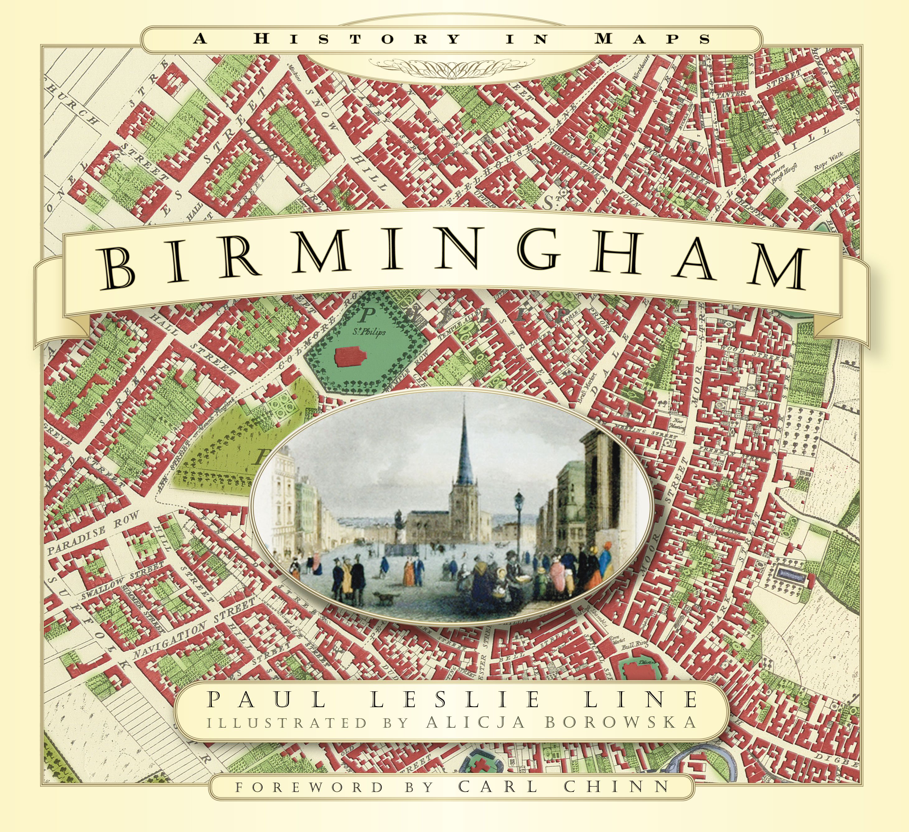 Birmingham: A History in Maps By Paul Leslie Line 9780752460895