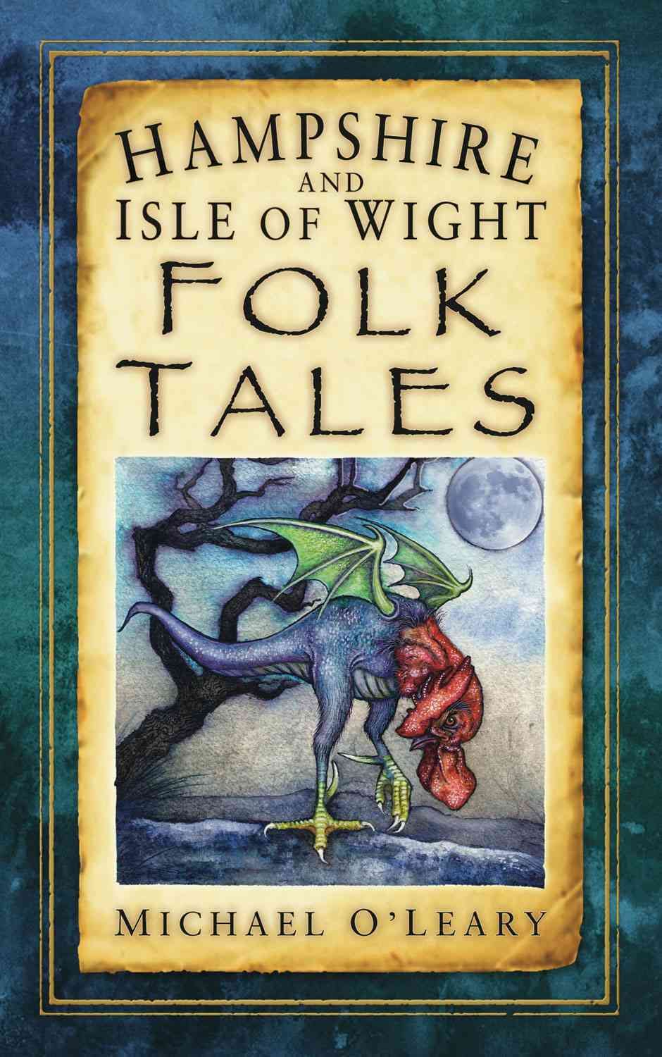 Hampshire and Isle of Wight Folk Tales By Michael O'Leary (Paperback)