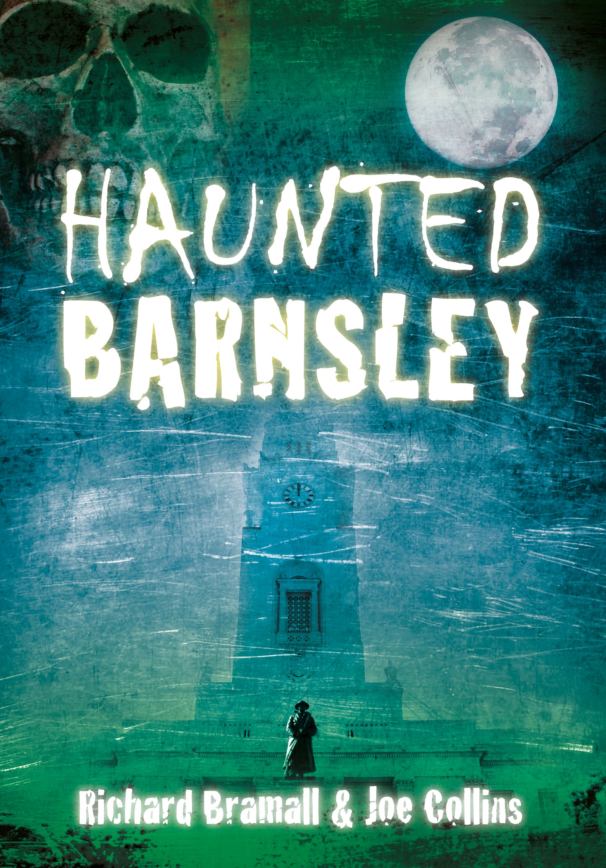 Haunted Barnsley By Richard Bramall 9780752464459 (Paperback)