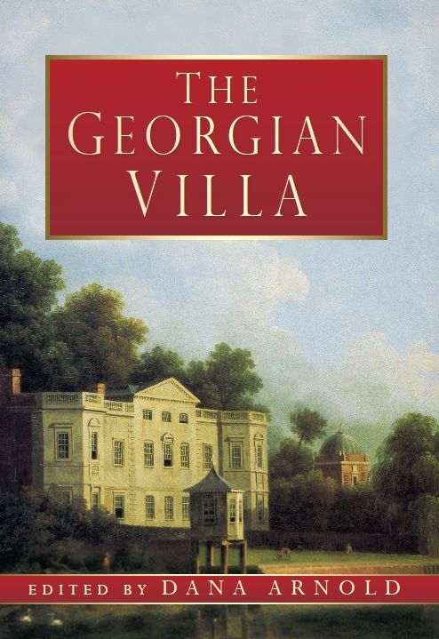The Georgian Villa By Dana Arnold 9780752466224 (Paperback)