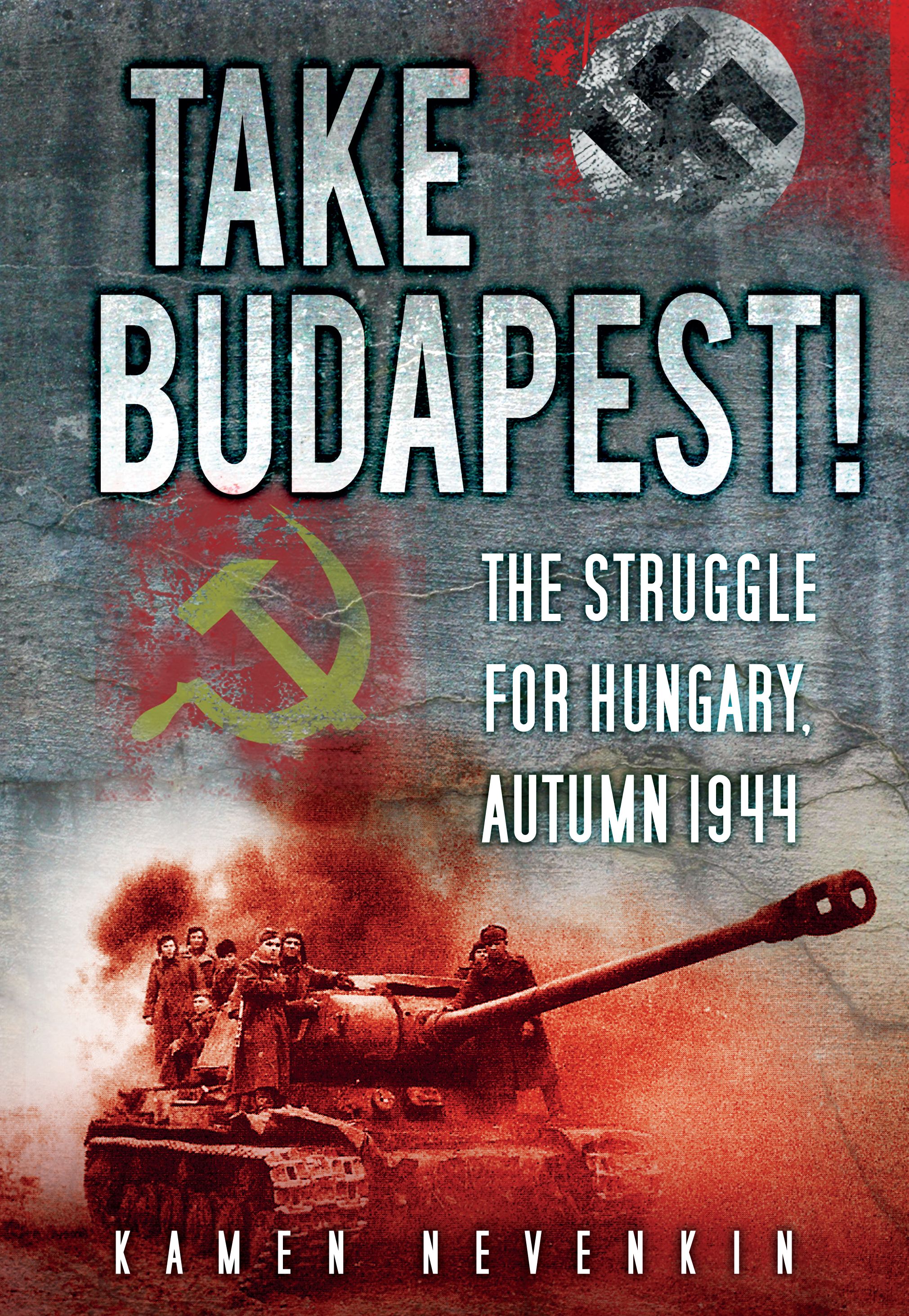 Take Budapest! By Kamen Nevenkin 9780752466316 (Paperback)