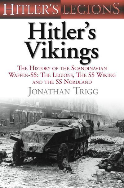 Hitler's Vikings By Jonathan Trigg 9780752467290 (Paperback)